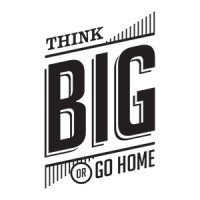 Think BIG or Go Home Logo