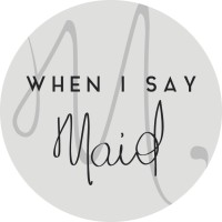 When I Say Maid - Tampa Bay Logo