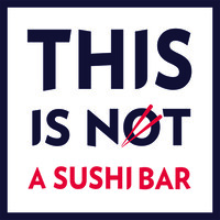 This is not a sushi bar Logo