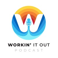 Workin It Out Podcast Logo