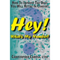 Hey! Whats My Number? - How to Increase The Odds You Will Retire in Comfort Logo