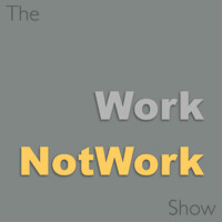 The WorkNotWork Show Logo
