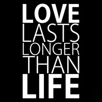 LOVE LASTS LONGER THAN LIFE Logo