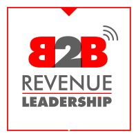 B2B Revenue Leadership Show - PodCast on your Favorite PodCast player collective Logo