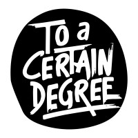 To a Certain Degree Logo