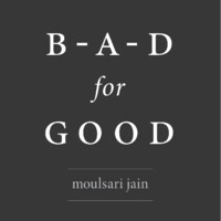 B-A-D for GOOD Logo