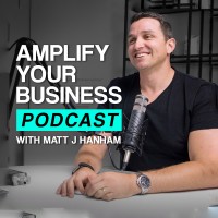 #AmplifyYourBusiness Podcast with Matt Hanham Logo