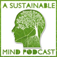 A Sustainable Mind Podcast - Interviewing todays environmental change makers Logo