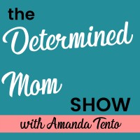 The Determined Mom Show Podcast Logo