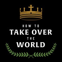 How to Take Over the World Logo