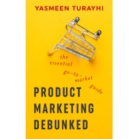 Product Marketing Debunked. The Essential Go-To-Market Guide. Logo