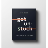 Get Unstuck: Your guide to Creating a Life not Limited by Money Logo