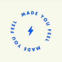 Made You Feel Logo