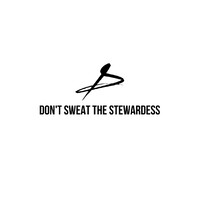 Dont Sweat The Stewardess Logo