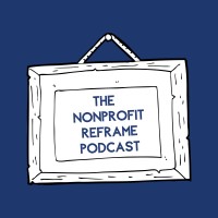 The Nonprofit Reframe Podcast Logo