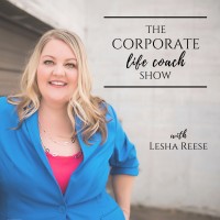 The Corporate Life Coach Show with Lesha Reese Logo