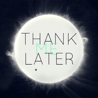 THANK ME LATER Logo