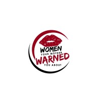 Women Your Mother Warned You About Logo