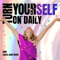 Turn YourSelf On ™… Daily Podcast Logo