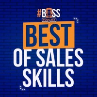 Best Of Sales Skills (BOSS) Podcast Logo