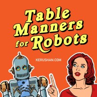 Table Manners for Robots Podcast Logo