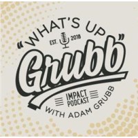 WHATS UP GRUBB? Impact Podcast Logo