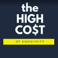 The High Cost of Anonymity Podcast Logo