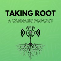 Taking Root: A Cannabis Podcast Logo
