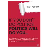 If you dont do politics, politics will do you - A guide to navigating office politics Logo