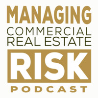 Managing Commercial Real Estate Risk Podcast Logo
