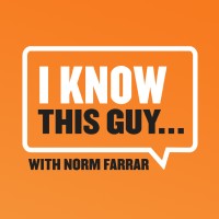 I Know This Guy... With Norm Farrar Logo
