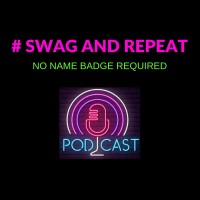 #SwagAndRepeat Podcast Logo