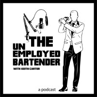 The Unemployed Bartender Podcast with Keith Carter Logo