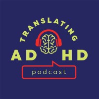 Translating ADHD Podcast Logo