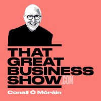 That Great Business Show with Conall Ó Móráin Logo
