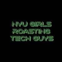 NYU Girls Roasting Tech Guys Logo