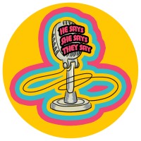 He Says, She Says, They Say Podcast Logo