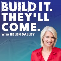 Build It. Theyll Come. with Helen Dalley Logo