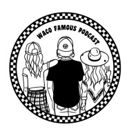 Waco Famous Podcast Logo