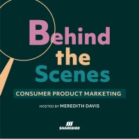Behind the Scenes Consumer Product Marketing Podcast - powered by Sharebird Logo