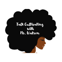 Talk Cultivating with Ms. Watson Logo