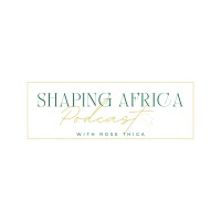 Shaping Africa Podcast Logo