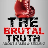 PodCast-> The Brutal Truth about Sales & Selling PodCast - on all your favorite PodCast Players Logo