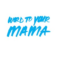 Word To Your Mama Logo