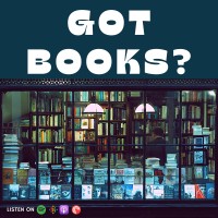 Got Books? Podcast Logo