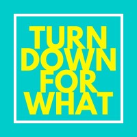 Turn Down For What NYC Logo