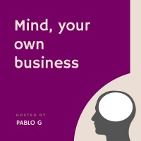 Mind, Your Own Business Podcast Logo