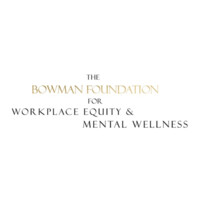 The Bowman Foundation for Workplace Equity and Mental Wellness Logo