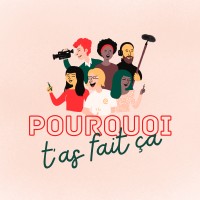Pourquoi tas fait ça ? Logo